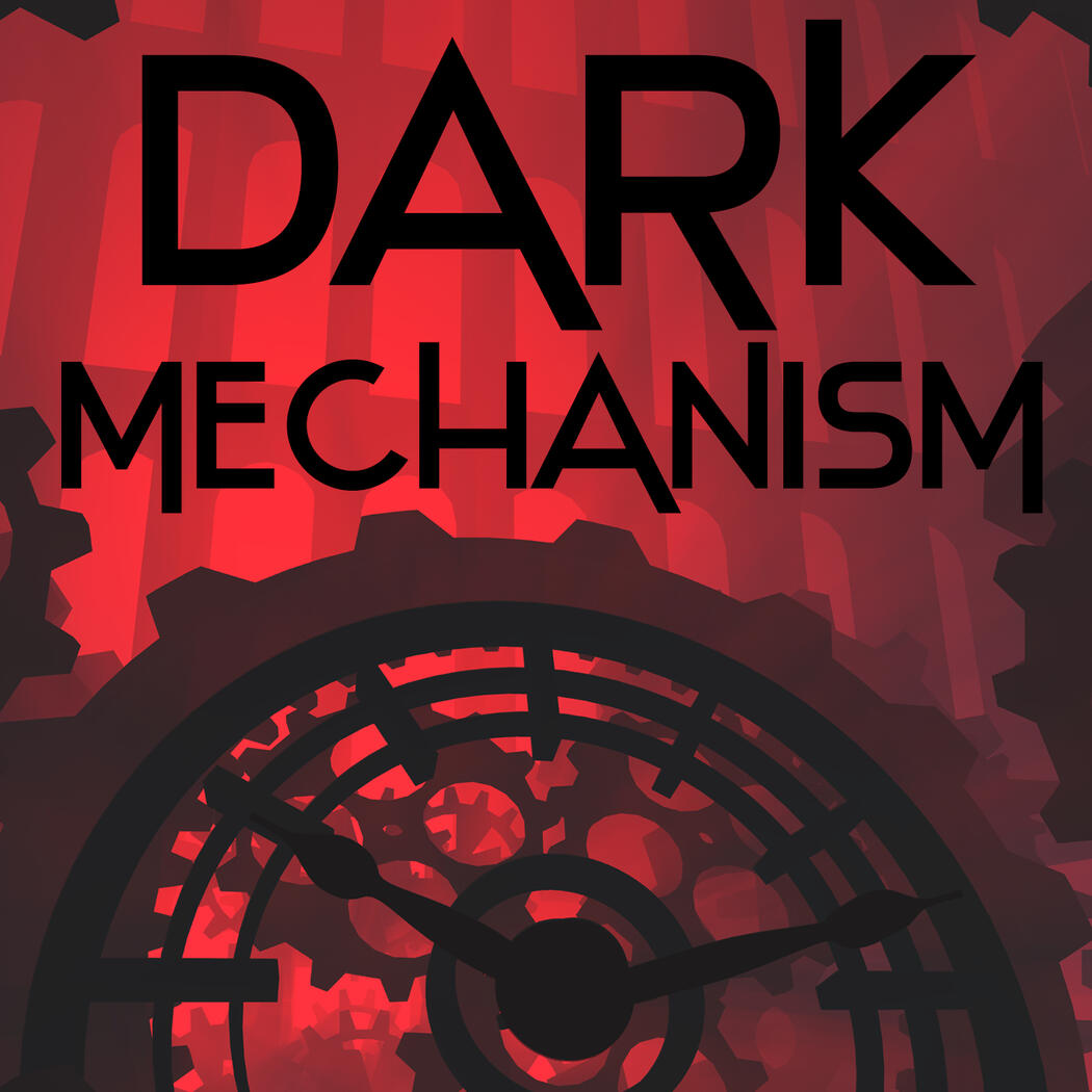 Dark Mechanism
